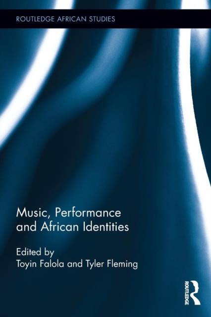 Music, Performance and African Identities, Paperback / softback Book