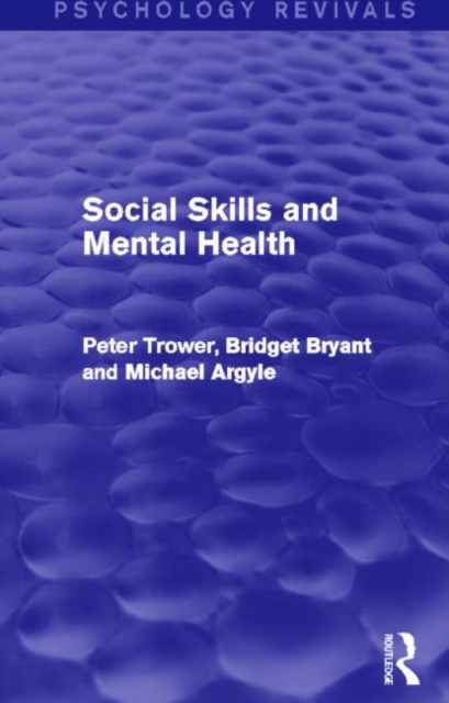 Social Skills and Mental Health (Psychology Revivals), Hardback Book