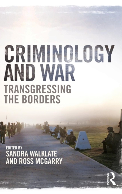 Criminology and War : Transgressing the Borders, Hardback Book