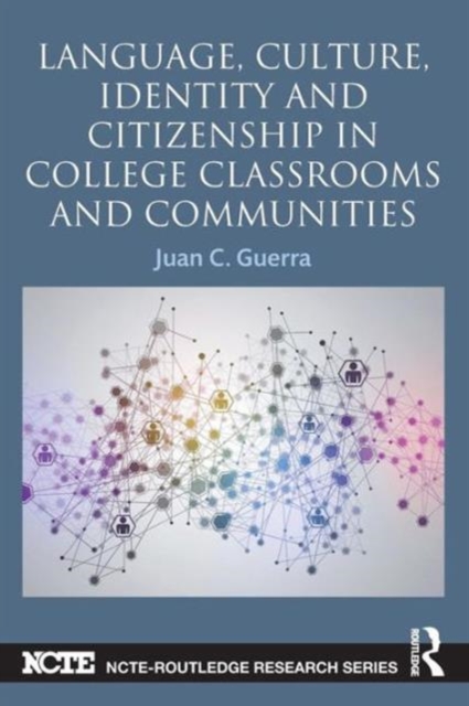 Language, Culture, Identity and Citizenship in College Classrooms and Communities, Paperback / softback Book