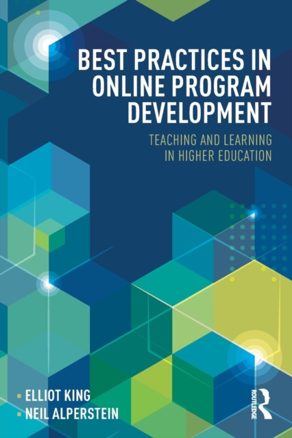 Best Practices in Online Program Development : Teaching and Learning in Higher Education, Paperback / softback Book