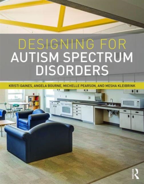 Designing for Autism Spectrum Disorders, Hardback Book