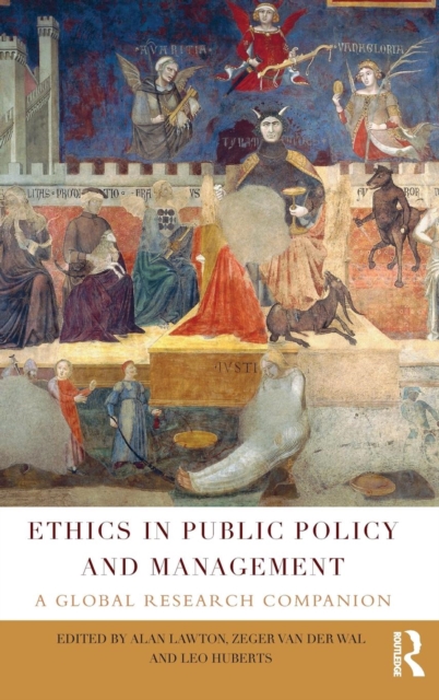 Ethics in Public Policy and Management : A global research companion, Hardback Book