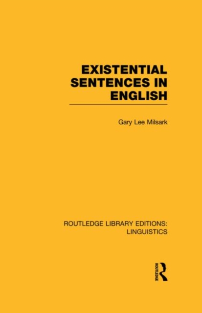 Existential Sentences in English (RLE Linguistics D: English Linguistics), Hardback Book
