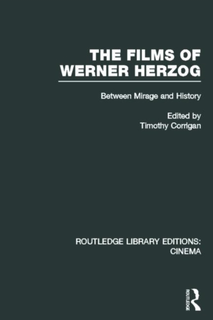The Films of Werner Herzog : Between Mirage and History, Hardback Book