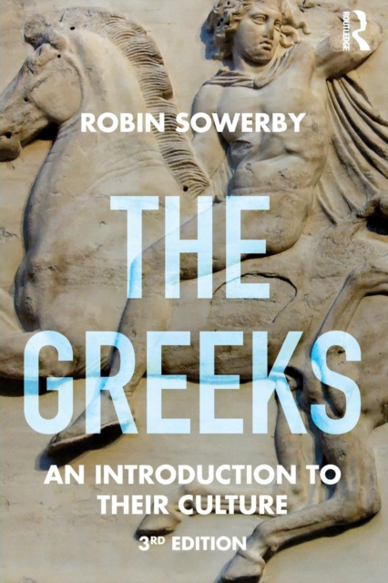 The Greeks : An Introduction to Their Culture, Paperback / softback Book