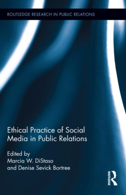Ethical Practice of Social Media in Public Relations, Hardback Book