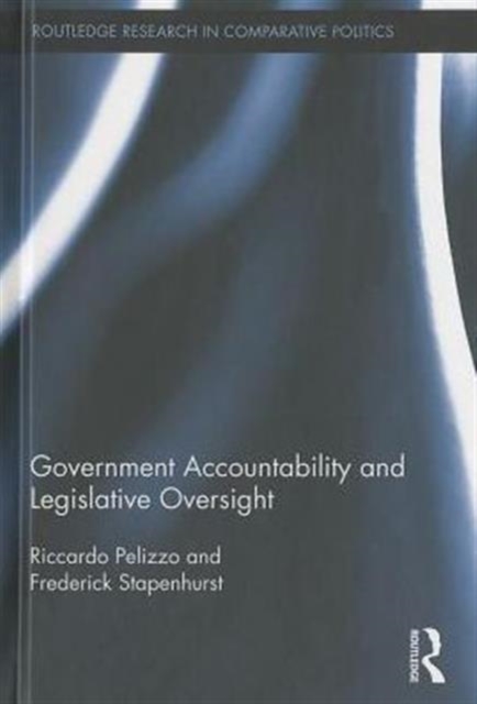 Government Accountability and Legislative Oversight, Hardback Book