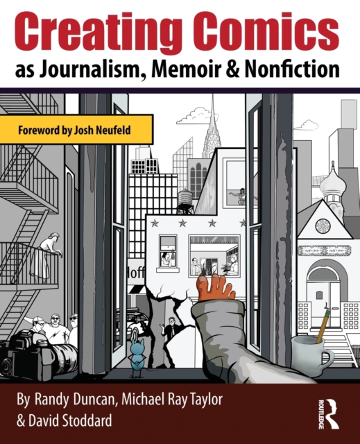 Creating Comics as Journalism, Memoir and Nonfiction, Paperback / softback Book