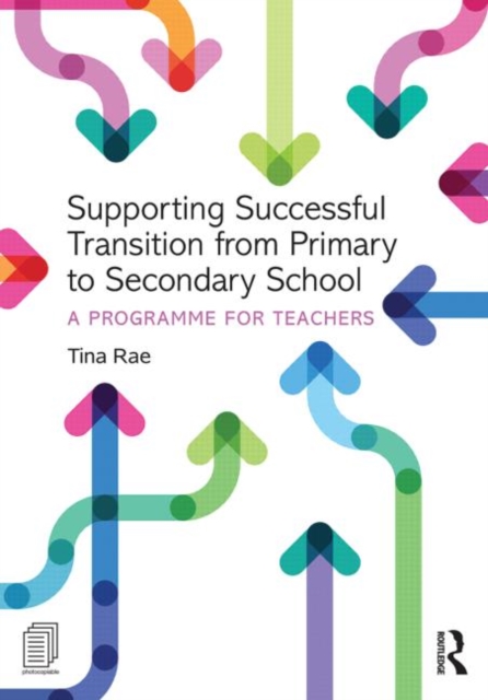 Supporting Successful Transition from Primary to Secondary School : A programme for teachers, Paperback / softback Book