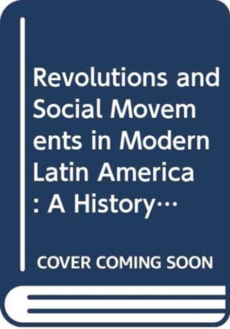 Twentieth Century Guerrilla Movements in Latin America : A Primary Source History, Hardback Book