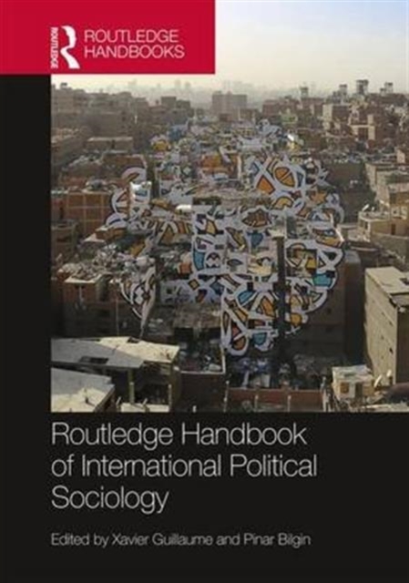 Routledge Handbook of International Political Sociology, Hardback Book