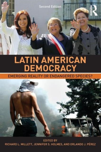 Latin American Democracy : Emerging Reality or Endangered Species?, Paperback / softback Book