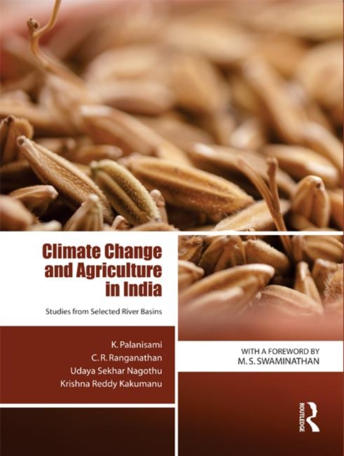 Climate Change and Agriculture in India : Studies from Selected River Basins, Hardback Book