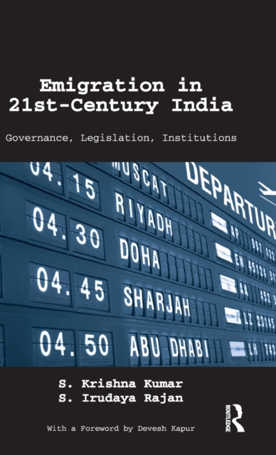 Emigration in 21st-Century India : Governance, Legislation, Institutions, Hardback Book
