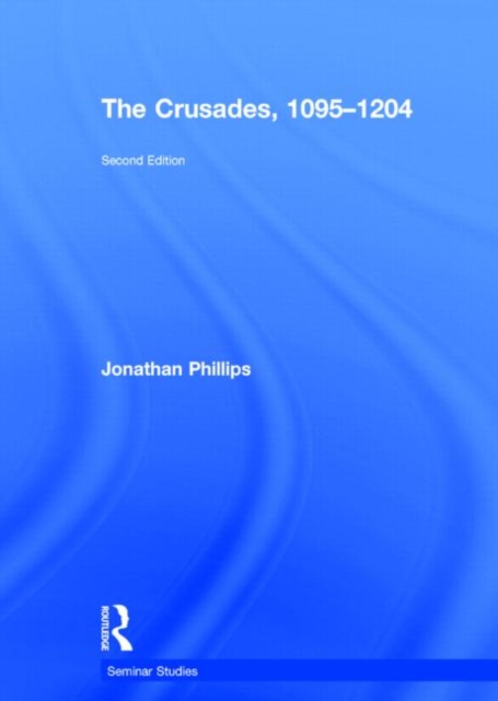 The Crusades, 1095-1204, Hardback Book