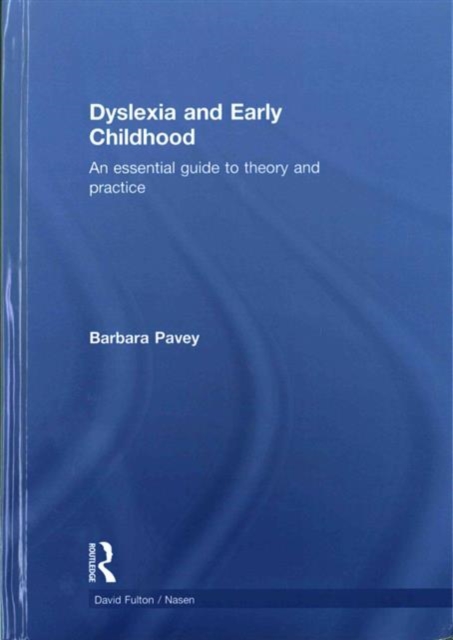 Dyslexia and Early Childhood : An essential guide to theory and practice, Hardback Book