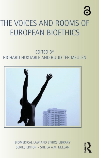 The Voices and Rooms of European Bioethics, Hardback Book