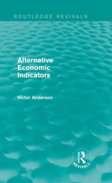 Alternative Economic Indicators (Routledge Revivals), Hardback Book
