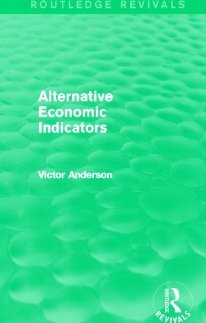 Alternative Economic Indicators (Routledge Revivals), Paperback / softback Book
