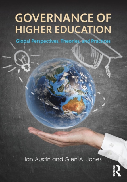 Governance of Higher Education : Global Perspectives, Theories, and Practices, Paperback / softback Book