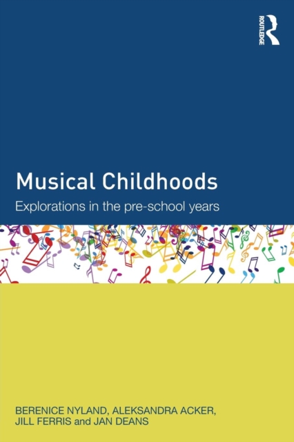 Musical Childhoods : Explorations in the pre-school years, Paperback / softback Book