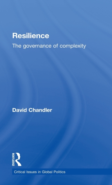 Resilience : The Governance of Complexity, Hardback Book
