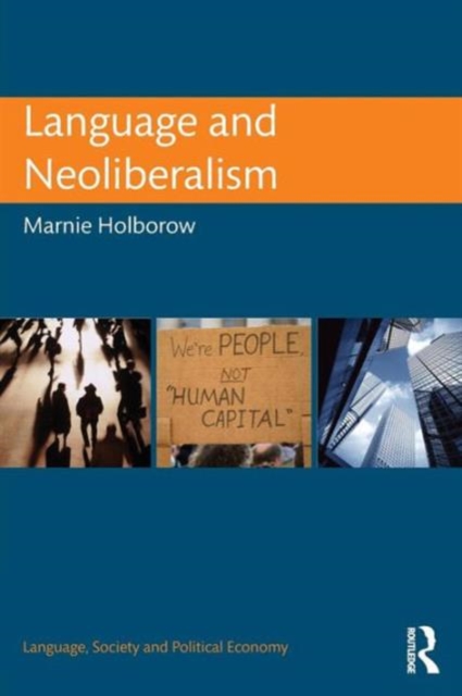 Language and Neoliberalism, Paperback / softback Book