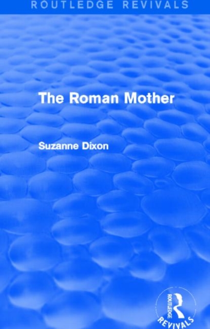 The Roman Mother (Routledge Revivals), Hardback Book