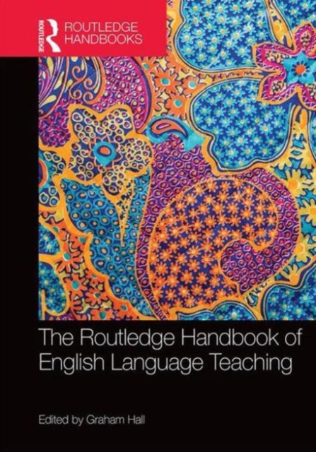 The Routledge Handbook of English Language Teaching, Hardback Book