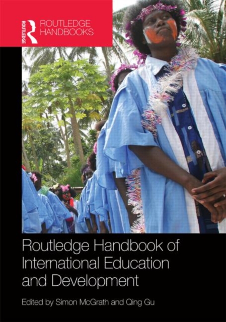 Routledge Handbook of International Education and Development, Hardback Book