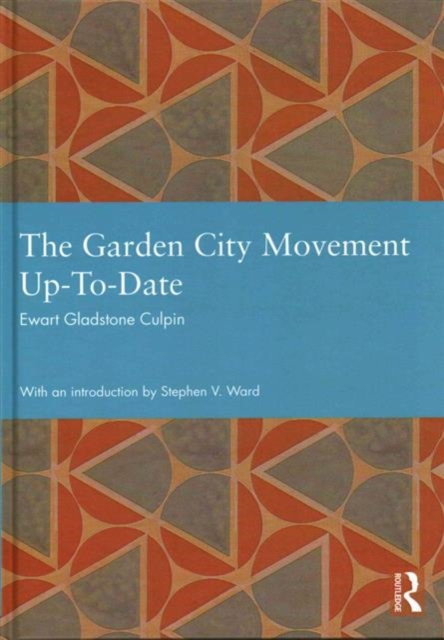 The Garden City Movement Up-To-Date, Hardback Book