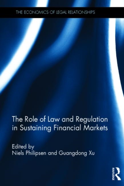 The Role of Law and Regulation in Sustaining Financial Markets, Hardback Book
