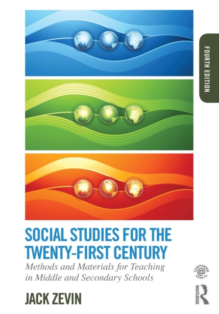 Social Studies for the Twenty-First Century : Methods and Materials for Teaching in Middle and Secondary Schools, Paperback / softback Book