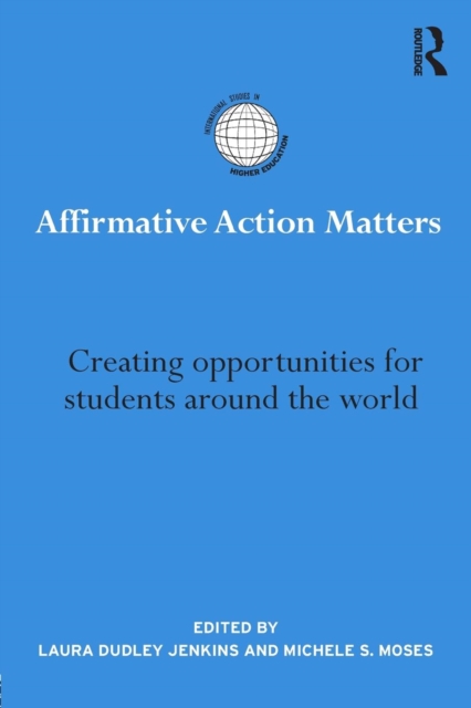 Affirmative Action Matters : Creating opportunities for students around the world, Paperback / softback Book