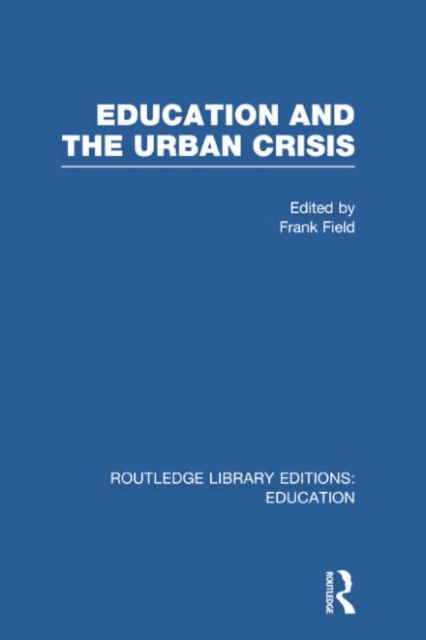 Education and the Urban Crisis, Paperback / softback Book