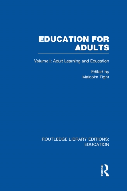 Education for Adults : Volume 1 Adult Learning and Education, Paperback / softback Book
