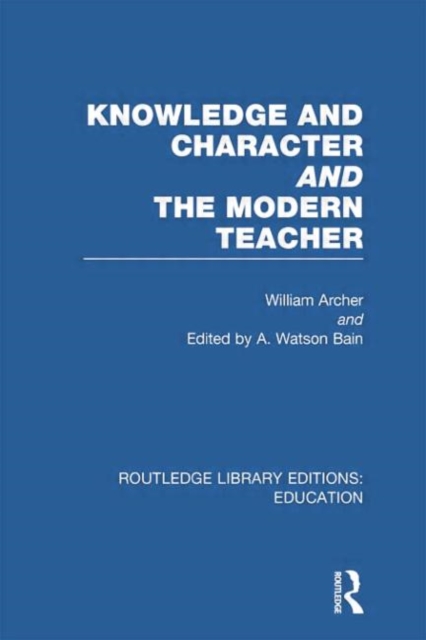 Knowledge and Character bound with The Modern Teacher(RLE Edu K), Paperback / softback Book