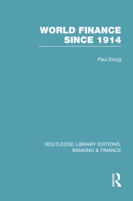 World Finance Since 1914 (RLE Banking & Finance), Paperback / softback Book
