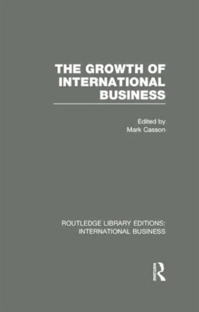 The Growth of International Business (RLE International Business), Paperback / softback Book