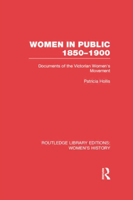 Women in Public, 1850-1900 : Documents of the Victorian Women's Movement, Paperback / softback Book