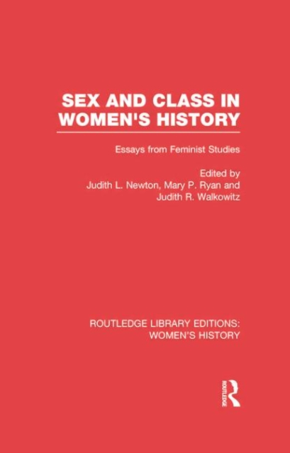 Sex and Class in Women's History : Essays from Feminist Studies, Paperback / softback Book