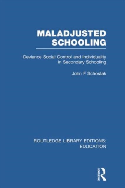 Maladjusted Schooling (RLE Edu L), Paperback / softback Book