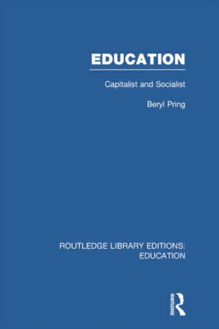 Education (RLE Edu L) : Capitalist and Socialist, Paperback / softback Book