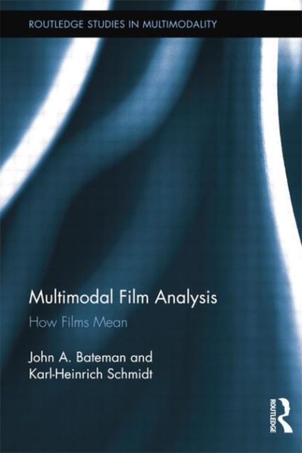 Multimodal Film Analysis : How Films Mean, Paperback / softback Book