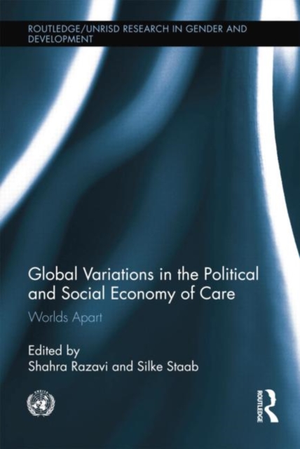Global Variations in the Political and Social Economy of Care : Worlds Apart, Paperback / softback Book