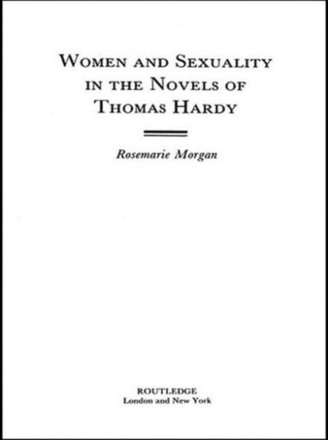 Women and Sexuality in the Novels of Thomas Hardy, Paperback / softback Book