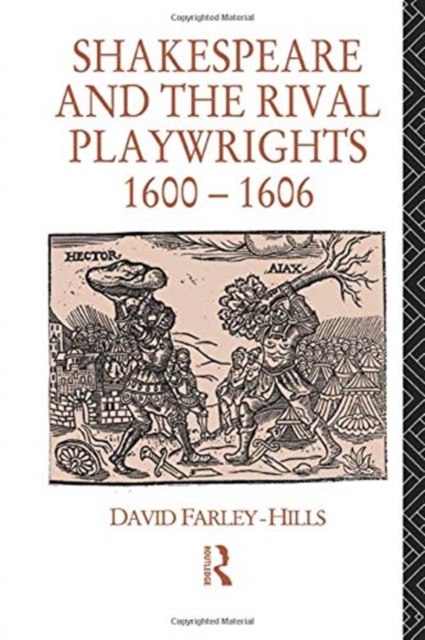 Shakespeare and the Rival Playwrights, 1600-1606, Paperback / softback Book