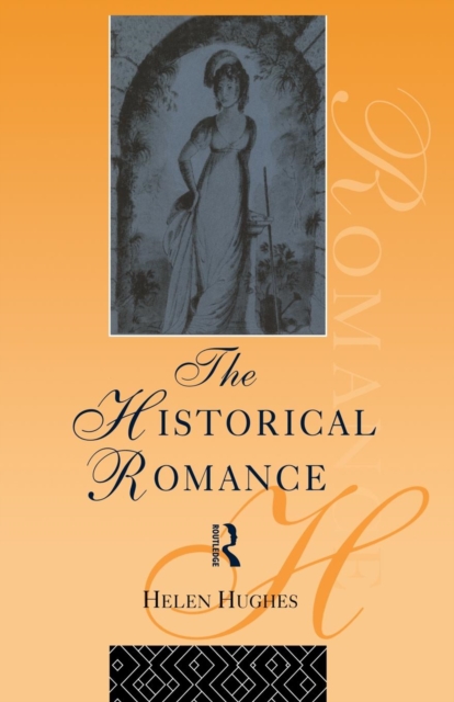 The Historical Romance, Paperback / softback Book