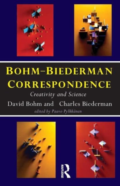 Bohm-Biederman Correspondence : Creativity in Art and Science, Paperback / softback Book
